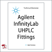 Agilent InfinityLab UHPLC Fittings Technical Overview